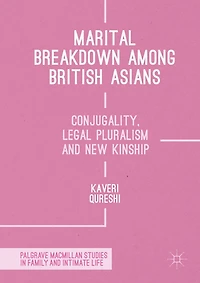 Marital Breakdown among British Asians: Conjugality, Legal Pluralism and New Kinship
