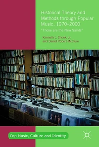 Historical Theory and Methods through Popular Music, 1970-2000: "Those are the New Saints"