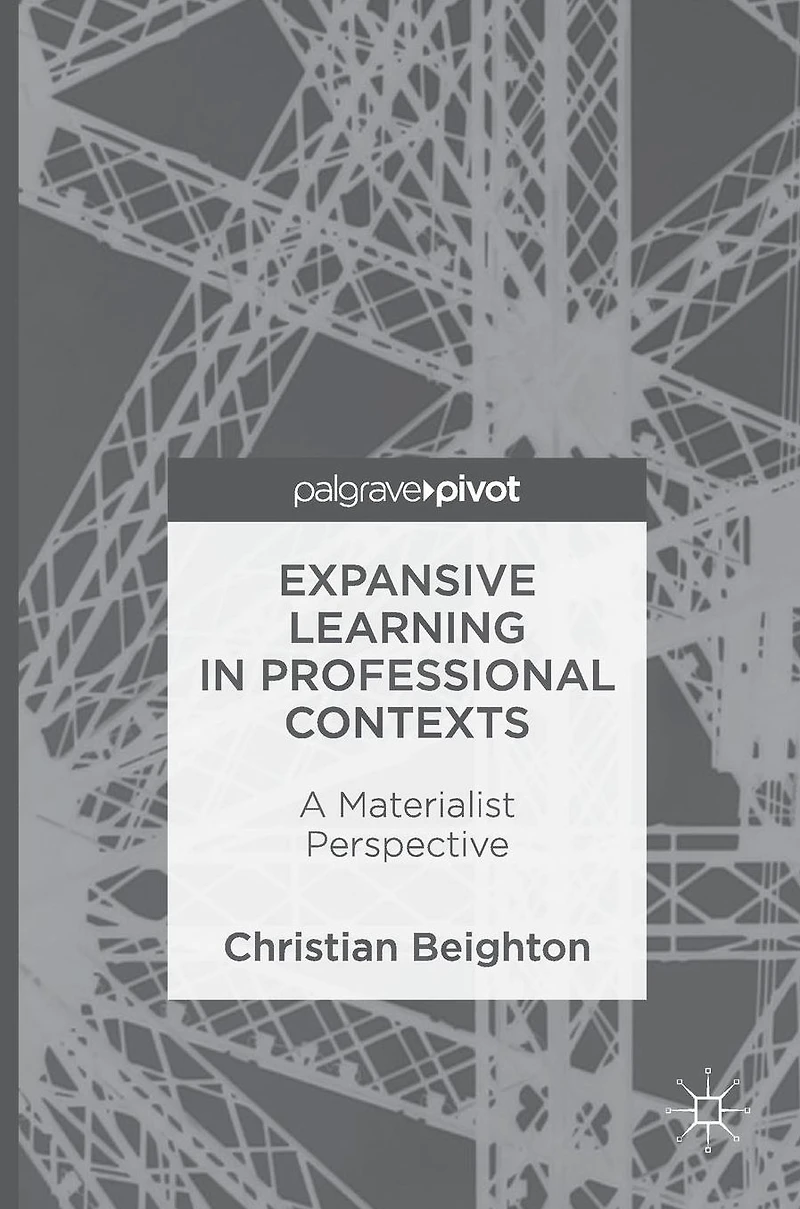 Expansive Learning Professional Contexts: A Materialist Perspective