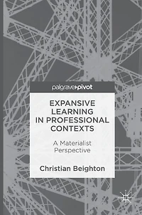 Expansive Learning Professional Contexts: A Materialist Perspective