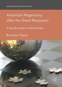 American Hegemony after the Great Recession: A Transformation World Order