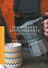 the Works of Elena Ferrante: Reconfiguring Margins