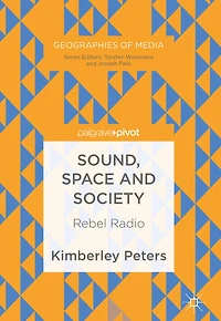 Sound, Space and Society: Rebel Radio