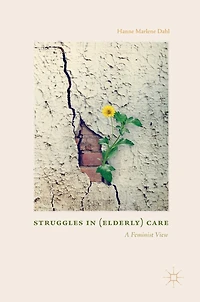 Struggles (Elderly) Care: A Feminist View