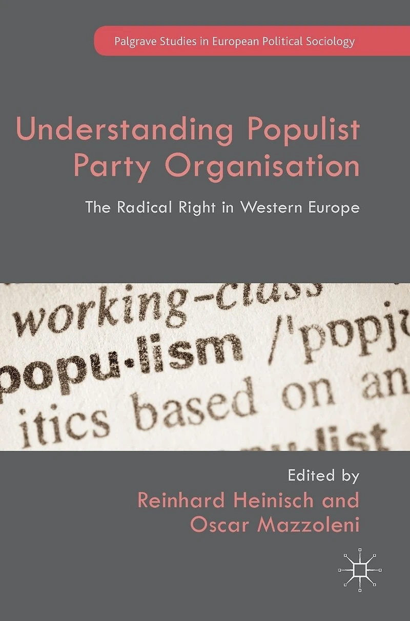Understanding Populist Party Organisation: The Radical Right Western Europe