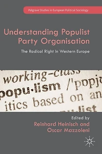 Understanding Populist Party Organisation: The Radical Right Western Europe