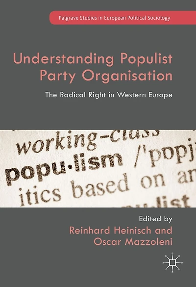 Understanding Populist Party Organisation: The Radical Right Western Europe