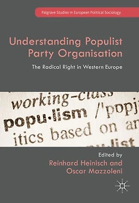 Understanding Populist Party Organisation: The Radical Right Western Europe