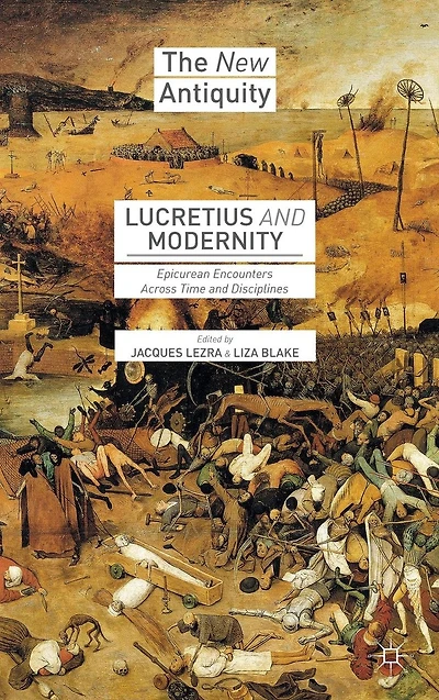 Lucretius and Modernity: Epicurean Encounters Across Time Disciplines
