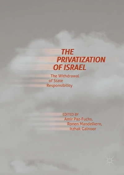 The Privatization of Israel: Withdrawal State Responsibility