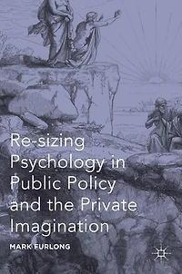 Re-sizing Psychology Public Policy and the Private Imagination