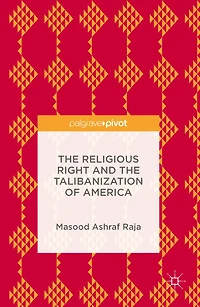 the Religious Right and Talibanization of America