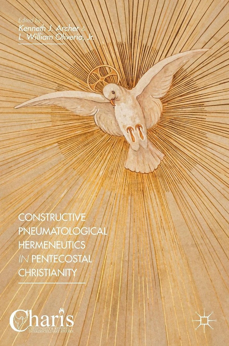 Constructive Pneumatological Hermeneutics Pentecostal Christianity