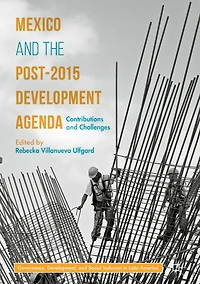 Mexico and the Post-2015 Development Agenda: Contributions Challenges