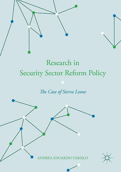 Research Security Sector Reform Policy: The Case of Sierra Leone