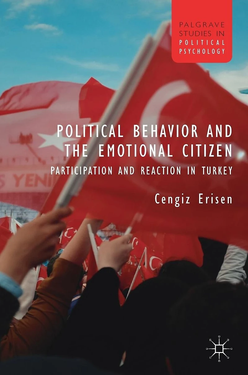 Political Behavior and the Emotional Citizen: Participation Reaction Turkey