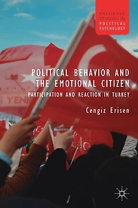 Political Behavior and the Emotional Citizen: Participation Reaction Turkey