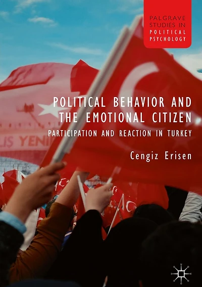 Political Behavior and the Emotional Citizen: Participation Reaction Turkey