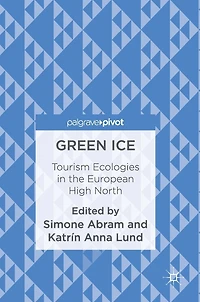 Green Ice: Tourism Ecologies the European High North