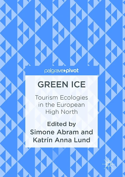 Green Ice: Tourism Ecologies the European High North
