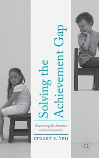 Solving the Achievement Gap: Overcoming Structure of School Inequality