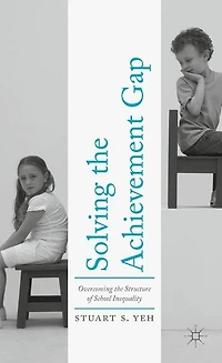 Solving the Achievement Gap: Overcoming Structure of School Inequality
