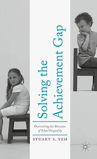 Solving the Achievement Gap: Overcoming Structure of School Inequality