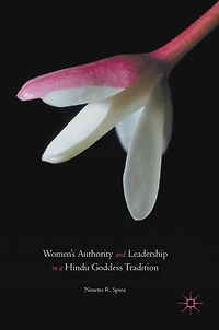 Women's Authority and Leadership a Hindu Goddess Tradition
