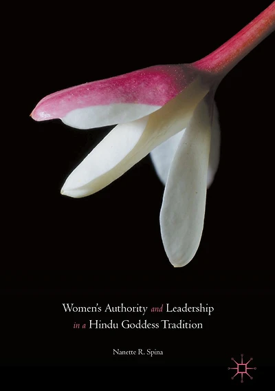 Women's Authority and Leadership a Hindu Goddess Tradition