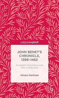 John Benet's Chronicle, 1399-1462: An English Translation with New Introduction