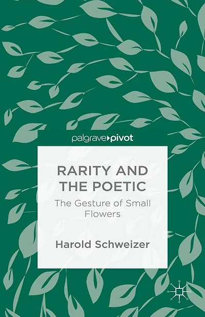 Rarity and The Poetic: Gesture of Small Flowers