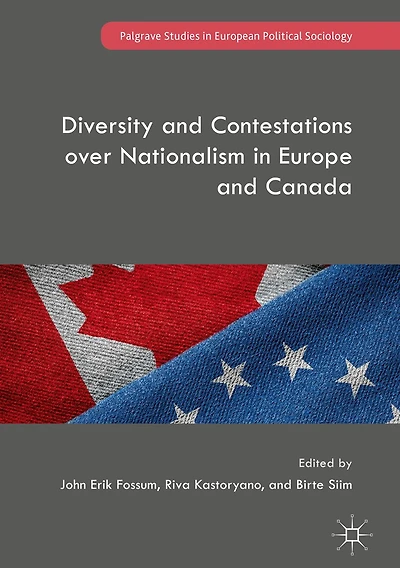 Diversity and Contestations over Nationalism Europe Canada