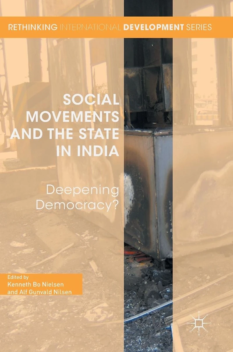 Social Movements and the State India: Deepening Democracy?