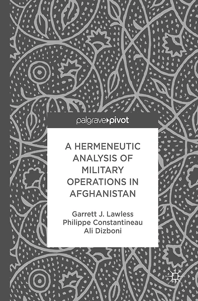 A Hermeneutic Analysis of Military Operations Afghanistan
