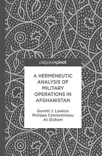 A Hermeneutic Analysis of Military Operations Afghanistan