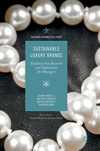 Sustainable Luxury Brands: Evidence from Research and Implications for Managers