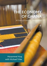 The Economy of Ghana: 50 Years Economic Development