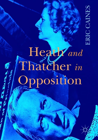 Heath and Thatcher Opposition