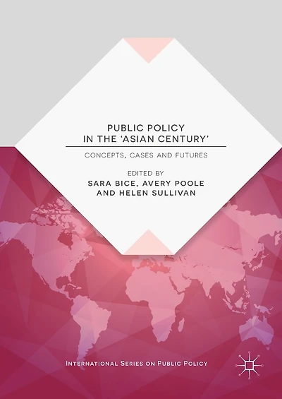 Public Policy the 'Asian Century': Concepts, Cases and Futures