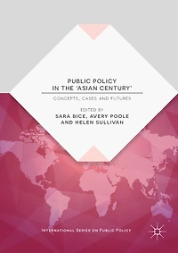 Public Policy the 'Asian Century': Concepts, Cases and Futures