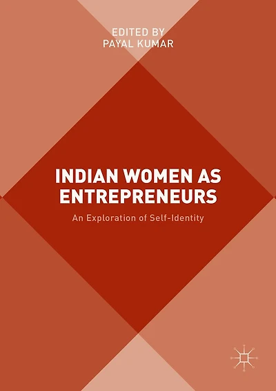 Indian Women as Entrepreneurs: An Exploration of Self-Identity