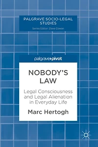 Nobody's Law: Legal Consciousness and Alienation Everyday Life