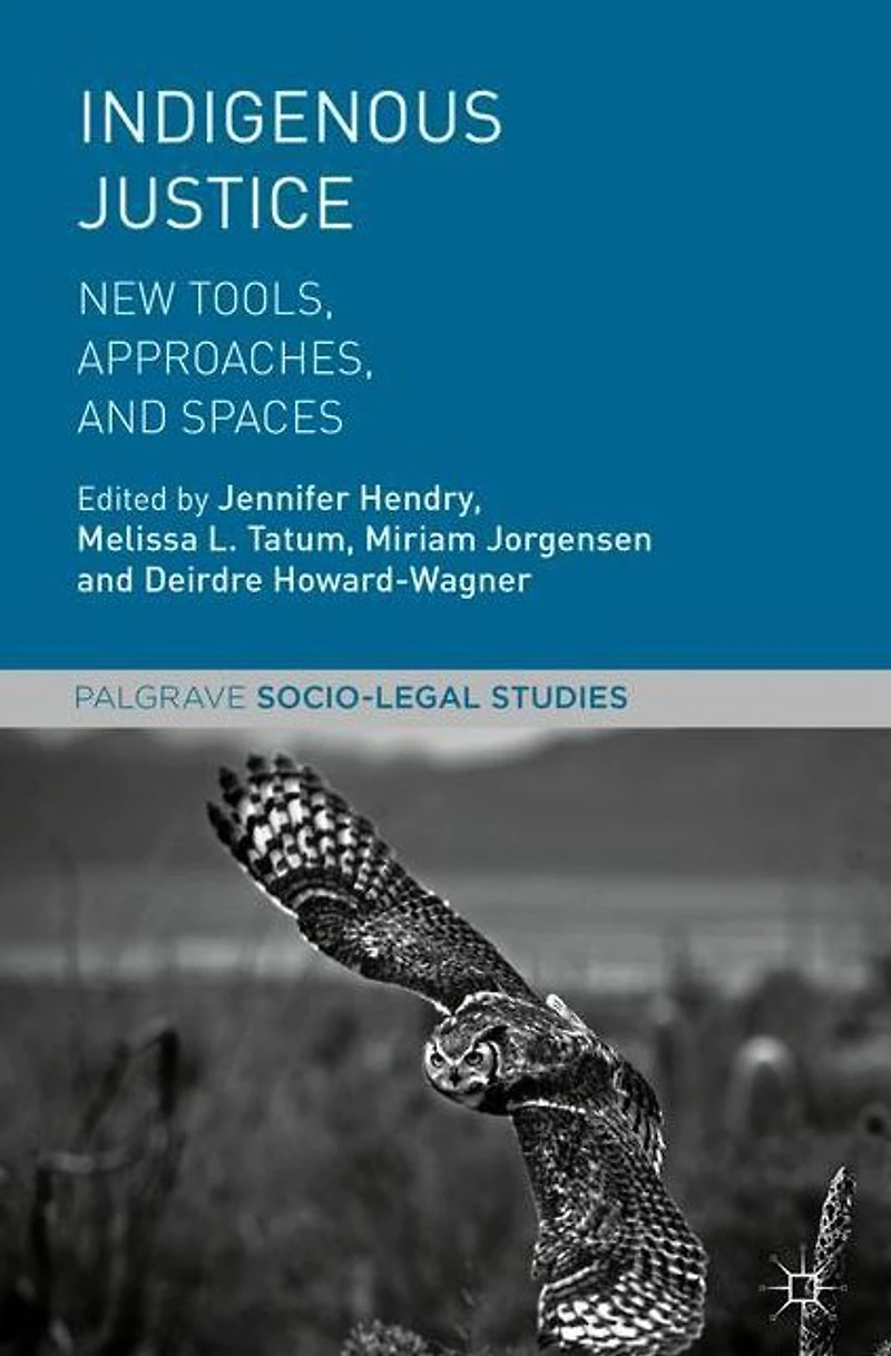 Indigenous Justice: New Tools, Approaches, and Spaces