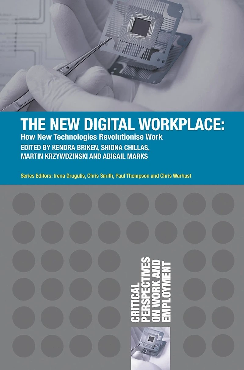 The New Digital Workplace: How Technologies Revolutionise Work