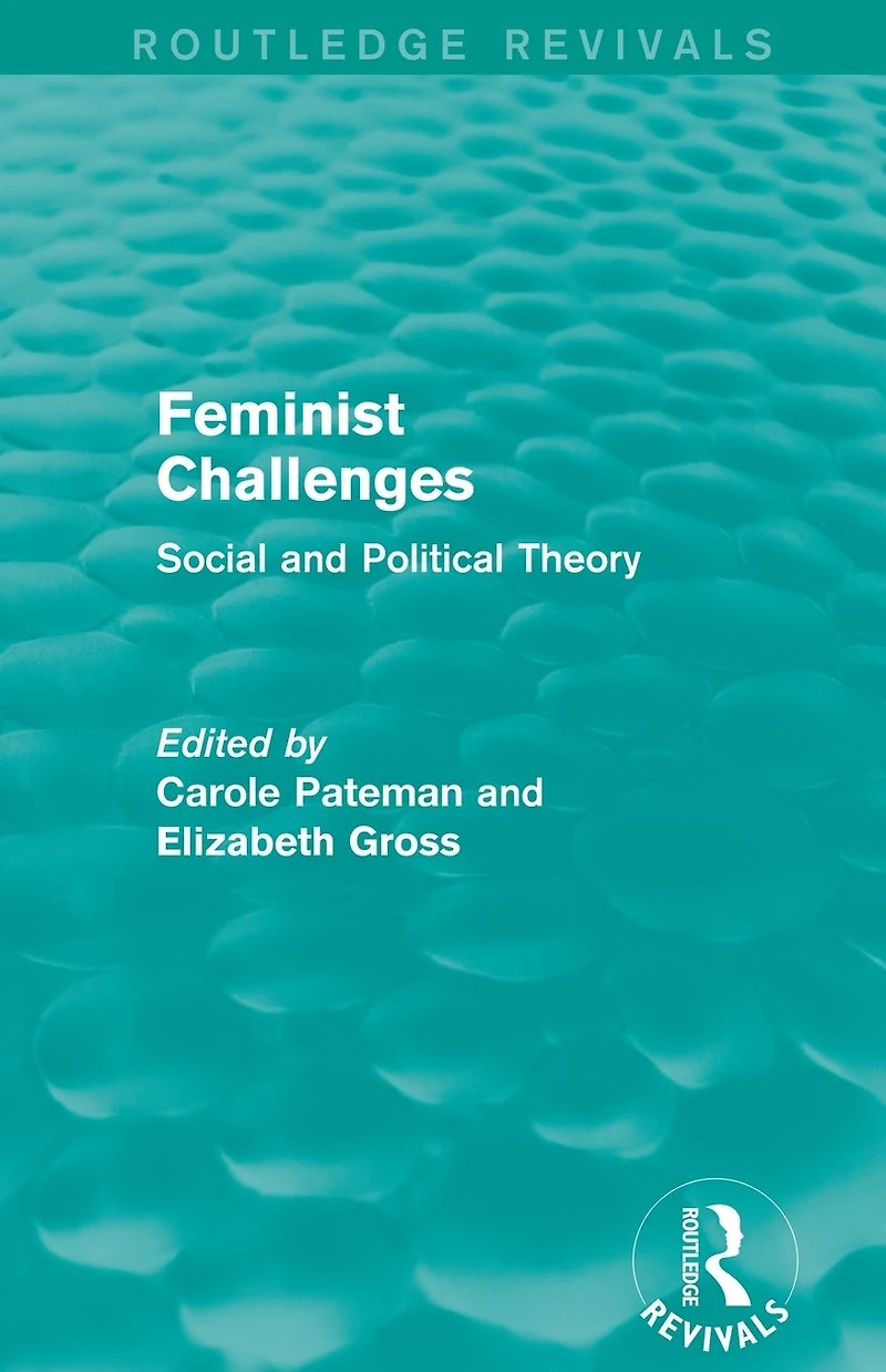 Feminist Challenges: Social and Political Theory