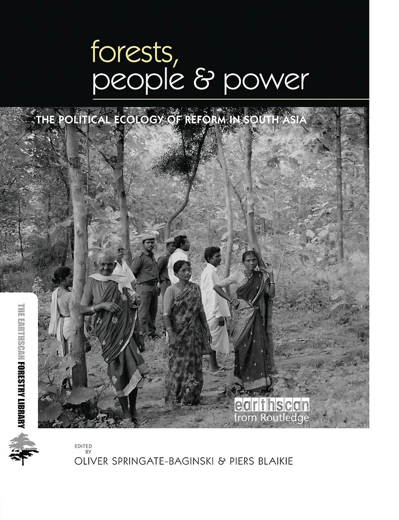 Forests People and Power: The Political Ecology of Reform South Asia