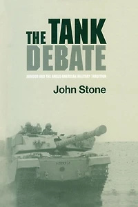 the Tank Debate: Armour and Anglo-American Military Tradition