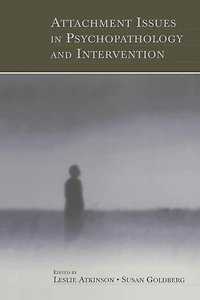 Attachment Issues Psychopathology and Intervention