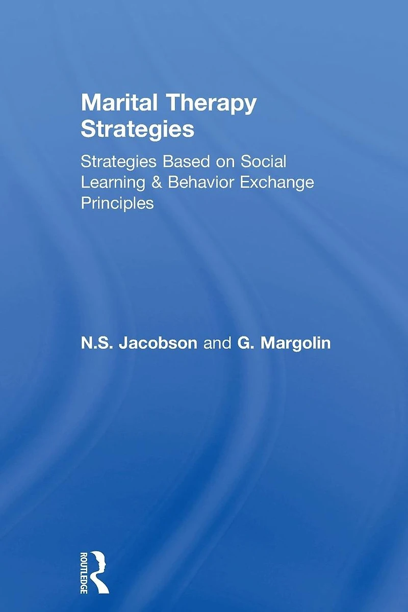 Marital Therapy Strategies Based On Social Learning & Behavior Exchange Principles