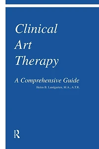 Clinical Art Therapy: A Comprehensive Guide